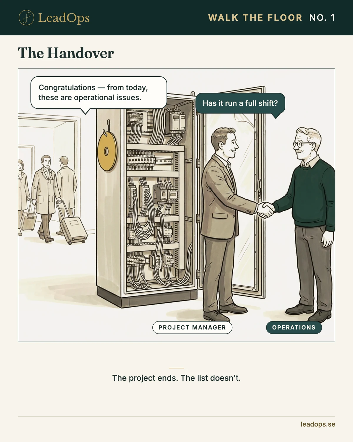 Cartoon: a project manager shakes hands with an operations veteran in front of a new control cabinet that stands open and unfinished, a gold bow on top, while his project team leaves through the door behind him with roller cases. Caption: &lsquo;Congratulations — from today, these are operational issues.&rsquo; / &lsquo;The line hasn&rsquo;t run a shift.&rsquo;.